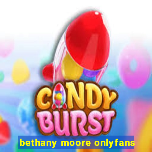 bethany moore onlyfans